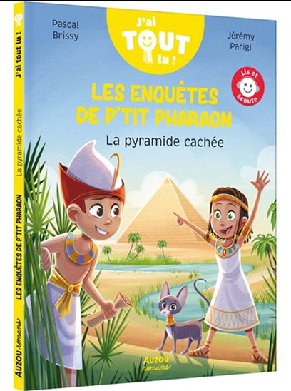 Les Enquêtes de P&#39;tit Pharaon : La pyramide cachée - PASCAL BRISSY - JÉRÉMY PARIGI