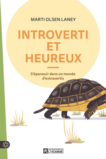Introverti et heureux N. éd. - MARTI OLSEN LANEY