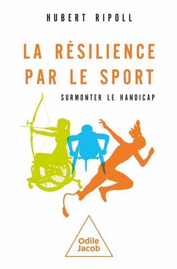 La Résilience par le sport N. éd. - HUBERT RIPOLL