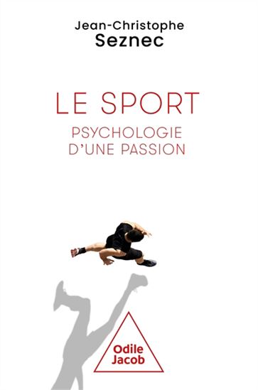 L&#39;Épopée du sport, psychologie d&#39;une passion - JEAN-CHRISTOPHE SEZNEC