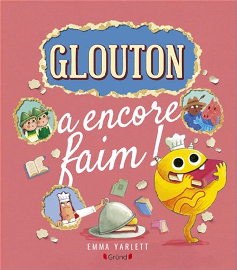 Glouton a encore faim ! - EMMA YARLETT