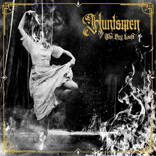 The Dry Land - HUNTSMEN