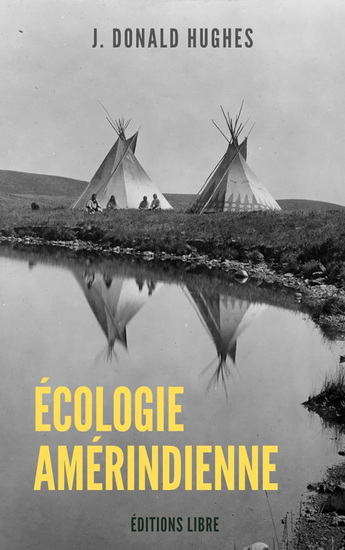 Écologie amérindienne - J DONALD HUGHES