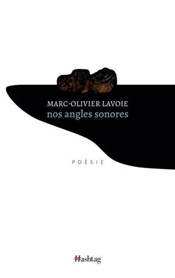 Nos angles sonores - MARC-OLIVIER LAVOIE
