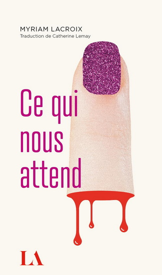 Ce qui nous attend - MYRIAM LACROIX
