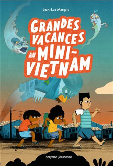 Grandes vacances au mini-Vietnam - JEAN-LUC MARÇAIS