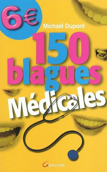 150 blagues médicales - MICHAEL DUPONT