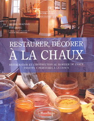 Restaurer et décorer à la chaux - MICHEL BEAUVAIS