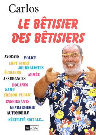 Le Bêtisier des bêtisiers - CARLOS
