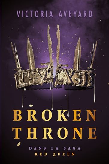 Broken throne (Éd. reliée) - VICTORIA AVEYARD