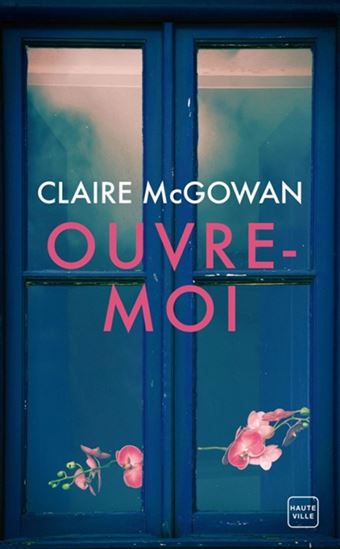 Ouvre-moi - CLAIRE MCGOWAN