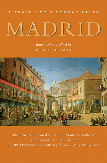 Traveller&#39;s Companion to Madrid - HUGH THOMAS