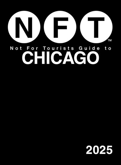 Not For Tourists Guide to Chicago 2025 - COLLECTIF