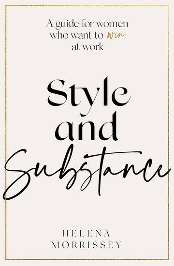 Style and Substance - HELENA MORRISSEY