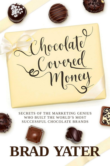 Chocolate Covered Money - BRAD YATER