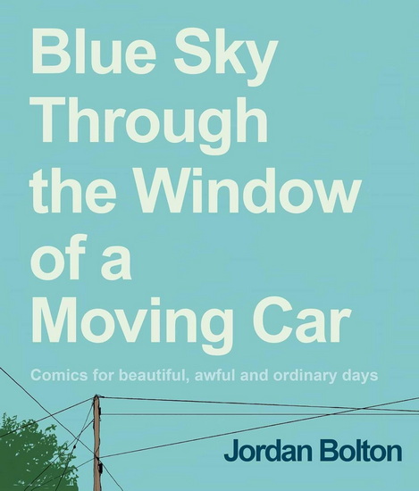 Blue Sky Through the Window of a Moving Car - JORDAN BOLTON