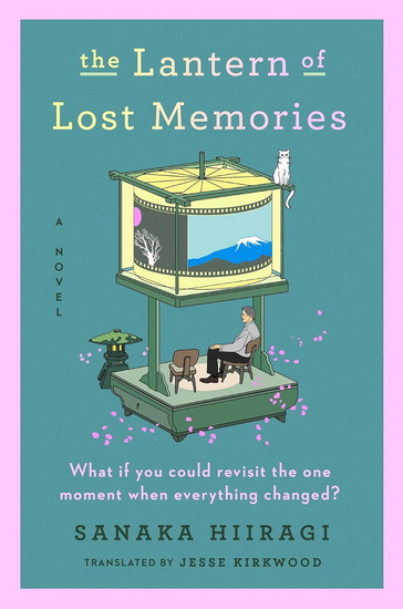 The Lantern of Lost Memories - SANAKA HIIRAGI