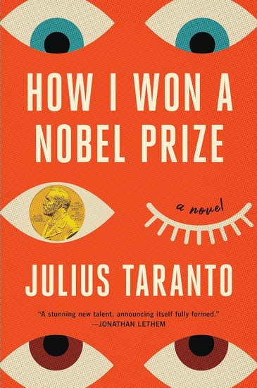 How I Won a Nobel Prize - JULIUS TARANTO