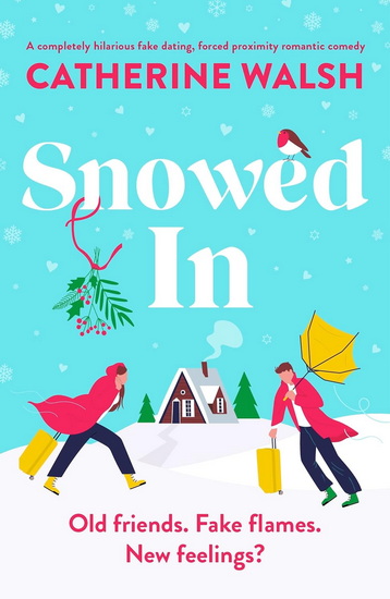 Snowed In - CATHERINE WALSH