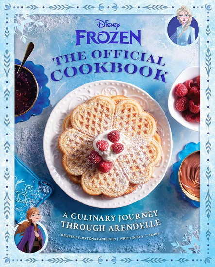 Disney Frozen: The Official Cookbook - DAYTONA DANIELSEN