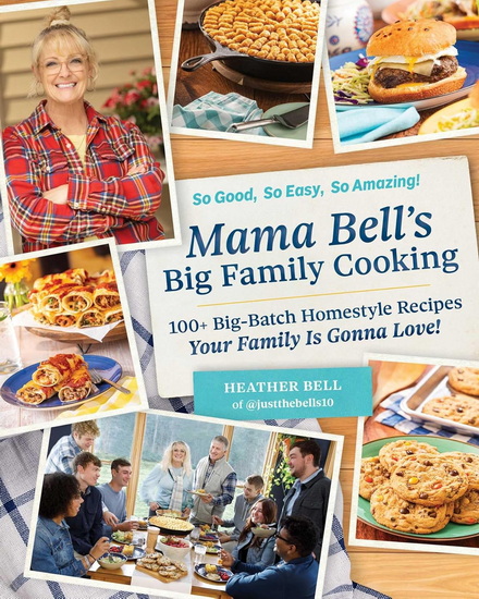 Mama Bell&#39;s Big Family Cooking - HEATHER BELL