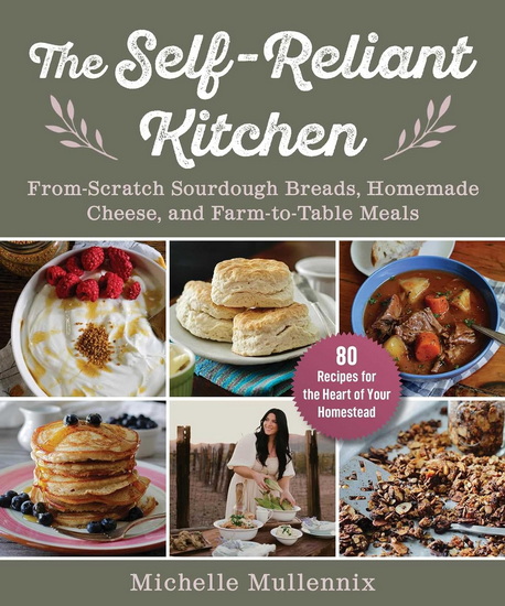 Self-Reliant Kitchen - MICHELLE MULLENNIX