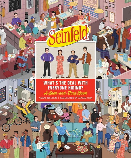 Seinfeld: What&#39;s the Deal with Everyone Hiding?: A Seek-and-Find Book - ADAM BEECHEN - MAXIM USIK