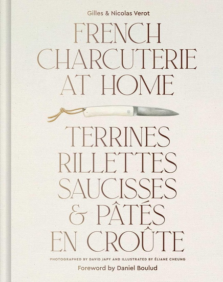French Charcuterie at Home - GILLES VÉROT