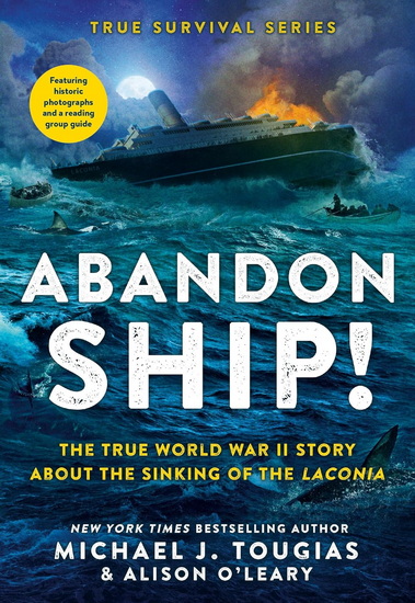 Abandon Ship!: The True World War II Story About the Sinking of the Laconia - MICHAEL J TOUGIAS - ALISON O'LEARY