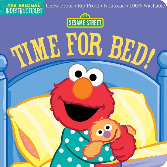 Indestructibles: Sesame Street: Time for Bed!: Chew Proof · Rip Proof · Nontoxic · 100% Washable (Book for Babies, Newborn Books, Safe to Chew) - AMY PIXTON