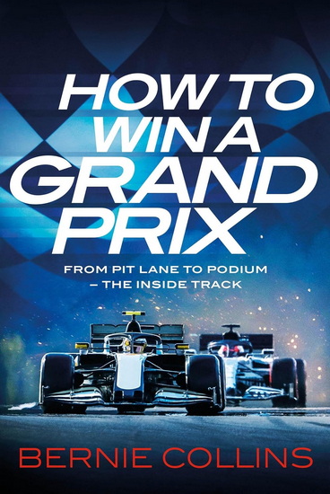 How to Win a Grand Prix - BERNIE COLLINS