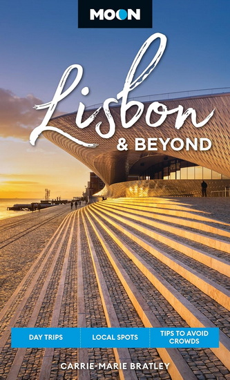 Moon Lisbon & Beyond: Day Trips, Local Spots, Tips to Avoid Crowds - CARRIE-MARIE BRATLEY