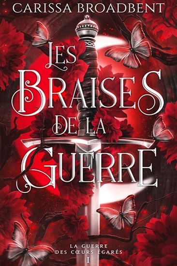 Les Braises de la guerre #01 (relié) - CARISSA BROADBENT