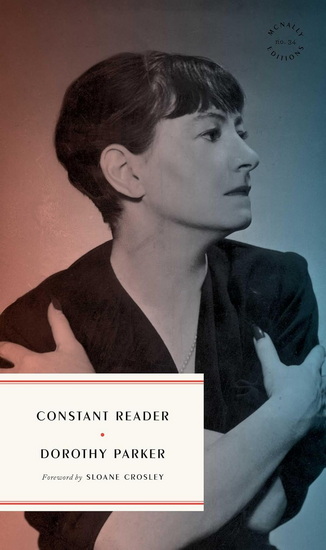 Constant Reader - DOROTHY PARKER