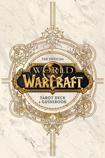 World of Warcraft: The Official Tarot Deck and Guidebook - IAN FLYNN