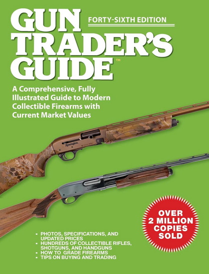 Gun Trader's Guide, Forty-Sixth Edition - ROBERT A SADOWSKI