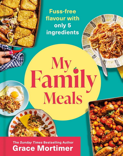 My Family Meals - GRACE MORTIMER