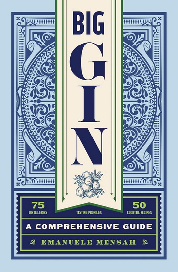 Big Gin: The Rebirth of One of the World’s Oldest Spirits - EMANUELE MENSAH
