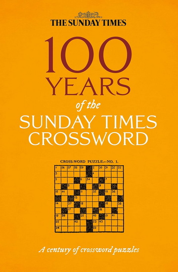 100 Years of The Sunday Times Crossword (The Sunday Times Puzzle Books) - PETER BIDDLECOMBE