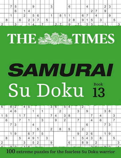 The Times Samurai Su Doku 13: 100 extreme puzzles for the fearless Su Doku warrior (The Times Su Doku) - COLLECTIF