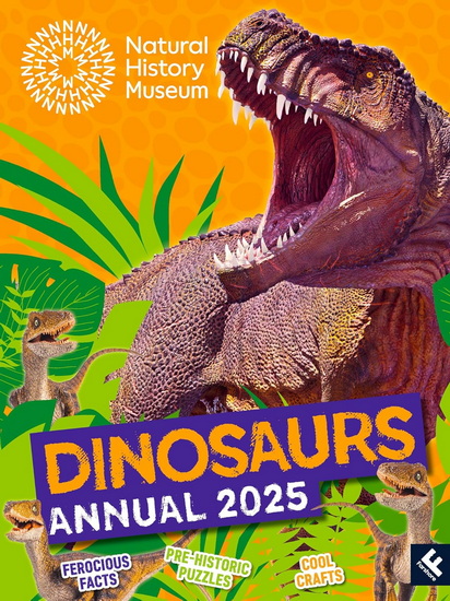 Natural History Museum Dinosaurs Annual 2025 - NATURAL HISTORY MUSEUM