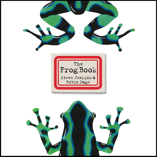 The Frog Book - STEVE JENKINS