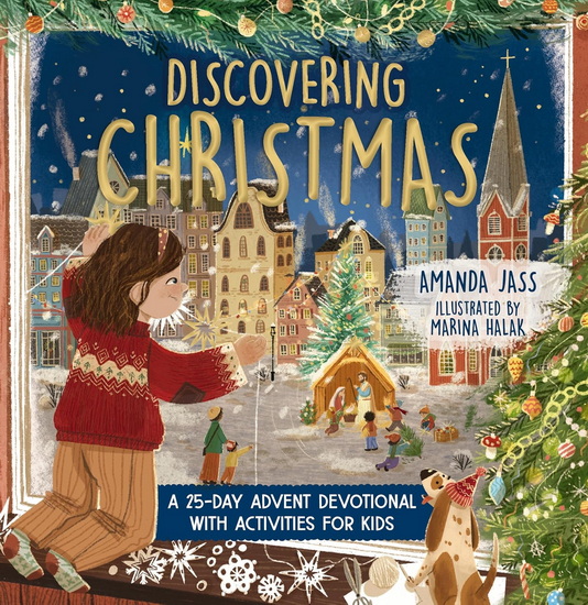 Discovering Christmas: A 25-Day Advent Devotional with Activities for Kids - AMANDA JASS - MARINA HALAK