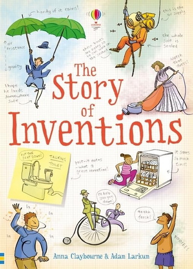 Story of Inventions - ANNA CLAYBOURNE - ADAM LARKUM