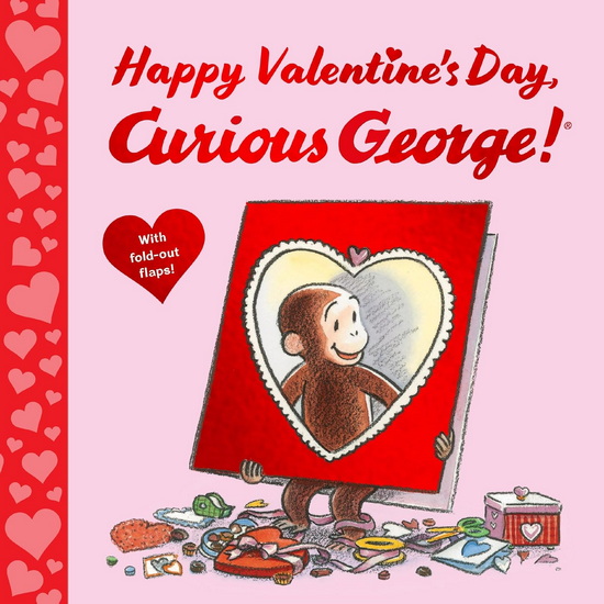 Happy Valentine's Day, Curious George! - H A REY