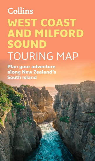 West Coast and Milford Sound Touring Map - COLLECTIF