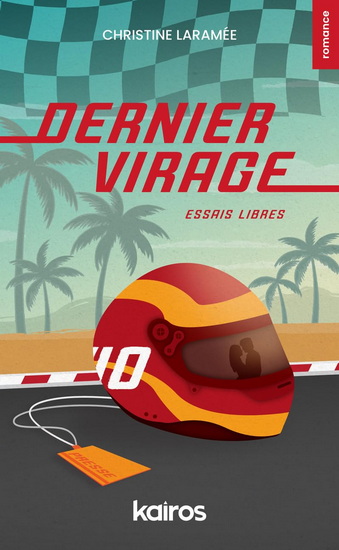 Dernier virage T.01 Essais libres - CHRISTINE LARAMÉE