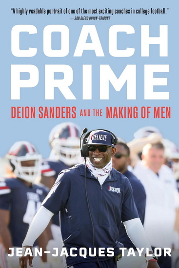 Coach Prime: Deion Sanders and the Making of Men - JEAN-JACQUES TAYLOR