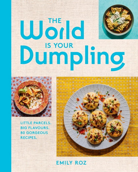 The World Is Your Dumpling - EMILY ROZ