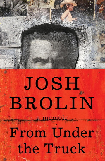 From Under the Truck - JOSH BROLIN
